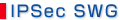 IPSec SWG